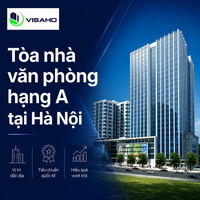 [2026] TOP 20+ tòa nhà văn phòng hạng A chất lượng cao tại Hà Nội