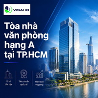 [2026] TOP 20+ tòa nhà văn phòng hạng A TP. Hồ Chí Minh