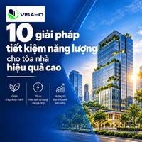 Gợi ý 10 giải pháp tiết kiệm năng lượng cho tòa nhà hiệu quả cao